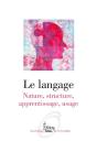 Le Langage : Nature, Structure, Apprentissage, Usage - Preview