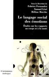 Le Langage Social Des Émotions ; Études Sur Les Rapports Au Corps Et À La Santé