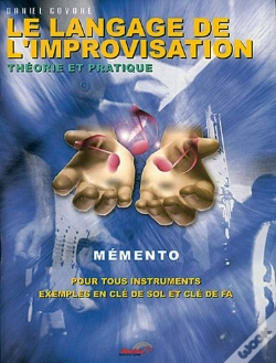 Capa do artigo Le Language De L'Improvisation ; Mémento Théorie Et Pratique Pour Tous Les Instruments Exemples En Clé De Sol Et Clé De Fa