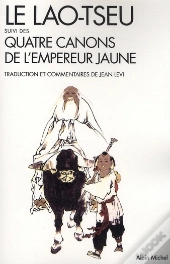 Le Lao Tseu ; Quatre Canons De L'Empereur Jaune