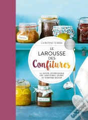 Capa do artigo Le Larousse Des Confitures : La Saveur Incomparable Des Confitures Gelées Et Compotes Maisons