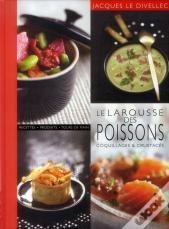 Le Larousse Des Poissons, Coquillages Et Crustacés