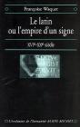 Le Latin Ou L'Empire D'Un Signe ; Xvie-Xxe Siècle - Preview