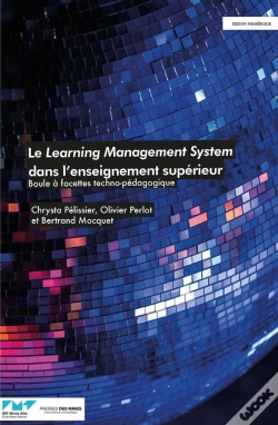 Capa do artigo Le Learning Management System Dans L'Enseignement Supérieur : Boule À Facettes Techno-Pédagogique