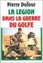 Le Legion Dans La Guerre Du Golfe - Preview