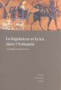Le Législateur Et La Loi Dans L'Antiquité. Hommage À Françoise Ruzé - Preview
