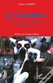 Le Lémurien : Du Sacré Et De La Malédiction ; Madagascar (2e Édition)