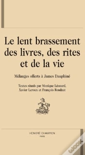 Capa do artigo Le Lent Brassement Des Livres, Des Rites Et De La Vie ; Mélanges Offerts À James Dauphiné