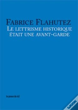 Capa do artigo Le Lettrisme Historique Etait Une Avant-Garde