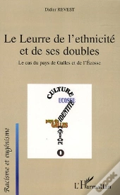 Le Leurre De L'Ethnicité Et De Ses Doubles : Le Cas Du Pays De Galles Et De L'Ecosse