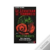 Le Leviathan Et Le Terroriste ; Des Droits De L'Homme Universels Ou Univers Des Hommes Sans Droits ?