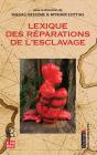 Le Lexique Des Réparations De L'Esclavage - Preview