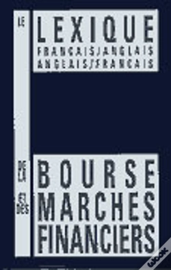 Capa do artigo Le Lexique Français-Anglais ; Anglais-Français De La Bourse Et Des Marchés Financiers