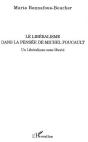 Le Liberalisme Dans La Pensee De Michel Foucault ; Un Liberalisme Sans Liberte - Preview