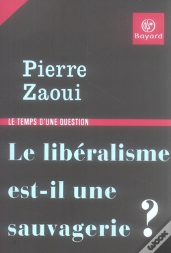 Capa do artigo Le Libéralisme Est-Il Une Sauvagerie ?