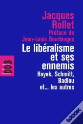 Le Libéralisme Et Ses Ennemis