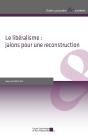 Le Libéralisme : Jalons Pour Une Reconstruction - Preview