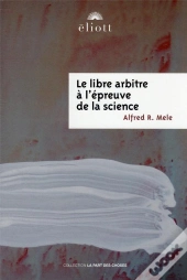 Le Libre Arbitre À L'Épreuve De La Science