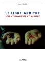 Le Libre Arbitre Scientifiquement Refute - Preview