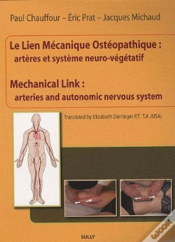 Capa do artigo Le Lien Mecanique Ostéopathique ; Artères Et Système Neuro-Végétatif ; Mechanical Link : Arteries And Autonomic Nervous System