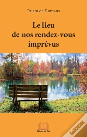 Le Lieu De Nos Rendez-Vous Imprévus