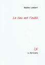 Le Lieu Est L'Oubli - Preview