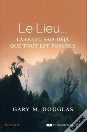 Capa do artigo Le Lieu... Là Où Tu Sais Déjà Que Tout Est Possible