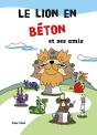 Le Lion En Beton Et Ses Amis - Preview