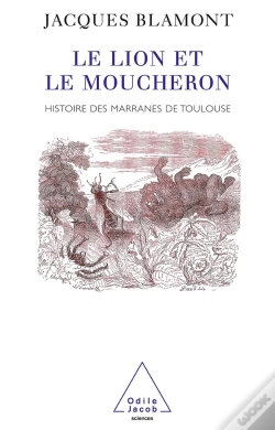 Capa do artigo Le Lion Et Le Moucheron : Histoire Des Marranes De Toulouse