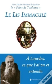 Capa do artigo Le Lis Immaculé ; À Lourdes, Ce Que J
