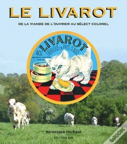 Capa do artigo Le Livarot - De La Viande De L'Ouvrier Au Select Colonel