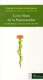Le Livre Blanc De La Naturopathie ; Contribution Pour Une Santé Durable - Preview