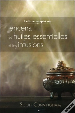 Capa do artigo Le Livre Complet Sur L'Encens, Les Huiles Et Les Infusions