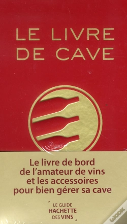 Capa do artigo Le Livre De Cave Du Guide Hachette Des Vins
