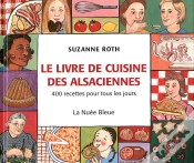 Capa do artigo Le Livre De Cuisine Des Alsaciennes ; 400 Recettes Pour Tous Les Jours