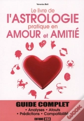 Le Livre De L Astrologie Pratique En Amour Et En Amitie