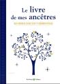 Le Livre De Mes Ancêtres : Ma Généalogie Sur 11 Générations - Preview
