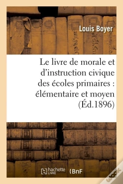 Capa do artigo Le Livre De Morale Et D Instr Civ Edition 1896