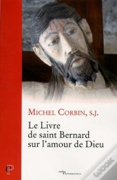 Le Livre De Saint Bernard Sur L'Amour De Dieu