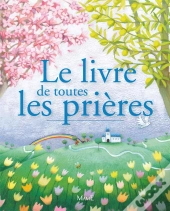 Le Livre De Toutes Les Prieres
