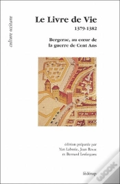 Capa do artigo Le Livre De Vie ; 1379-1382 ; Bergerac, Au Coeur De La Guerre De Cent Ans