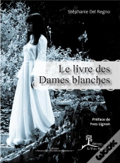 Le Livre Des Dames Blanches