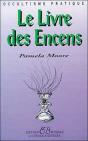 Le Livre Des Encens Et Des Huiles Essentielles - Preview