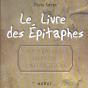 Le Livre Des Epitaphes ; La Realite Depasse L'Affliction - Preview