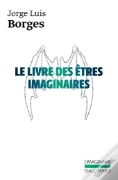 Le Livre Des Etres Imaginaires