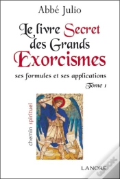 Capa do artigo Le Livre Des Grands Exorcismes ; Ses Formules Et Ses Applications Tome 1