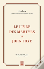 Le Livre Des Martyrs De John Foxe