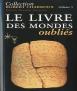 Le Livre Des Mondes Oublies