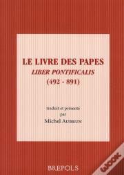 Le Livre Des Papes ; Liber Pontificalis