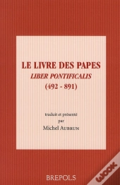 Le Livre Des Papes ; Liber Pontificalis